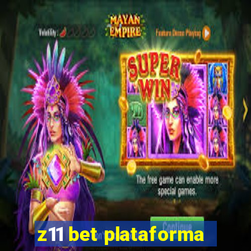 z11 bet plataforma